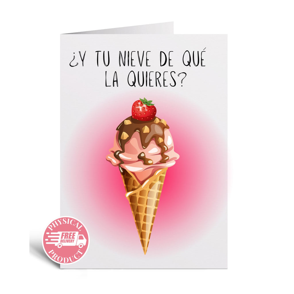 Birthday Decorations Gifts And Cards - "Y Tu Nieve De Que La Quieres" - Funny Greeting Card In Spanish