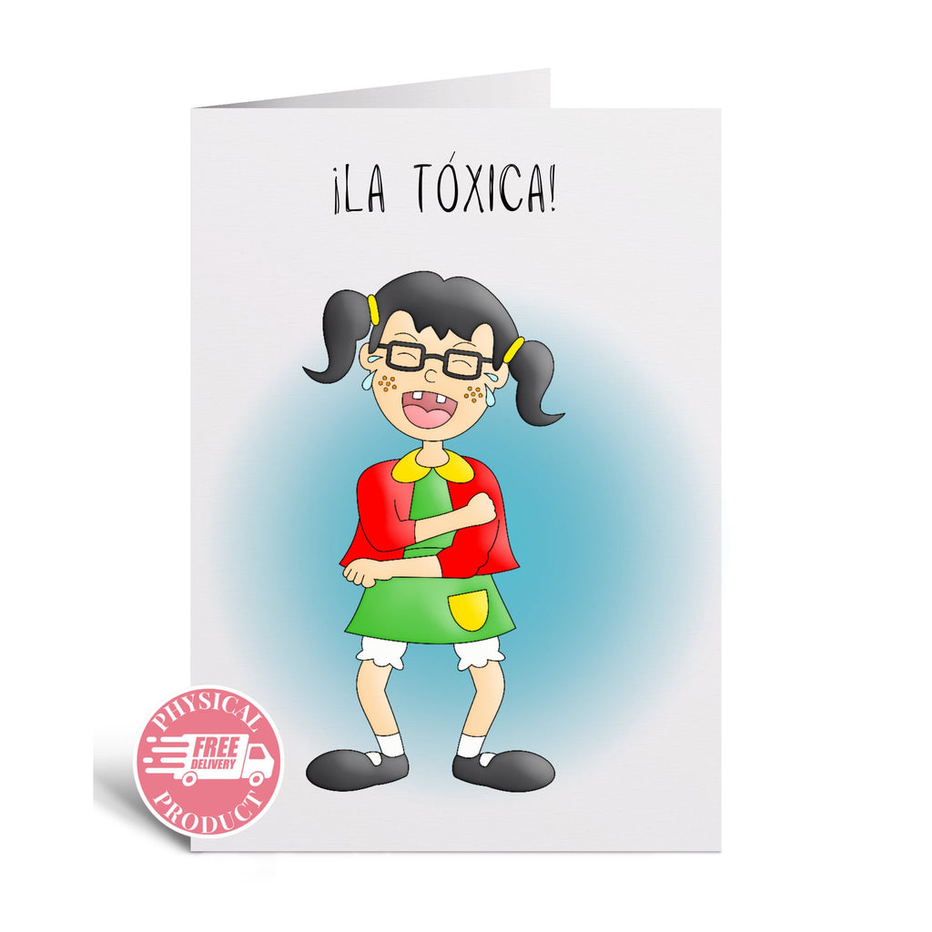 Valentine's Decorations Gifts And Cards - "La Toxica - La Chilindrina" - Funny Greeting Card In Spanish For Friend Girlfriend Wife