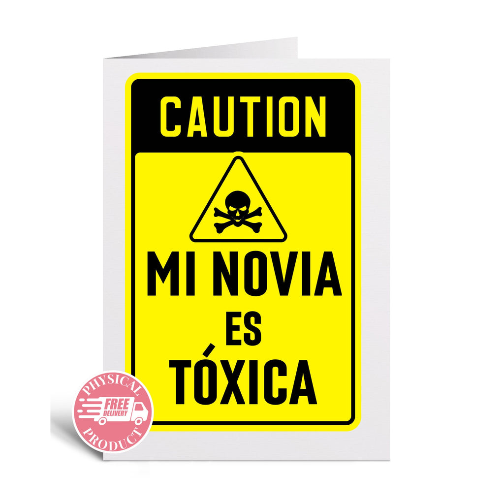 Valentine's Decorations Gifts And Cards - "Mi Novia Es Toxica" - Funny Greeting Card In Spanish For Friend Girlfriend Wife