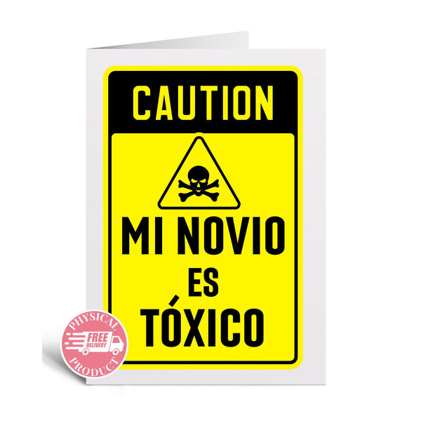 Valentine's Decorations Gifts And Cards - "Mi Novio Es Toxico" - Funny Greeting Card In Spanish For Friend Boyfriend Husband